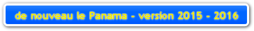 Retour au Panama  2015 - 2016