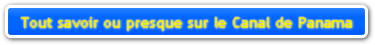 Le canal de Panama - son histoire